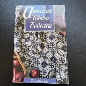 American Woven Coverlets by Strickler, Carol Paperback 1987 Interweave Press
